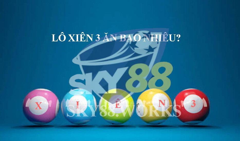 lô xiên 3 ăn bao nhiêu