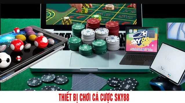 thiết bị chơi cá cược sky88